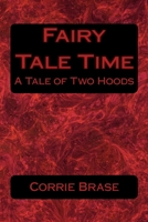 Fairy Tale Time: A Tale of Two Hoods 1481923315 Book Cover