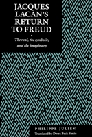 Jacques Lacan's Return to Freud: The Real, the Symbolic, and the Imaginary (Psychoanalytic Crosscurrents) 0814742262 Book Cover