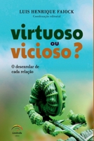 Virtuoso Ou Vicioso? (Portuguese Edition) 6599922406 Book Cover
