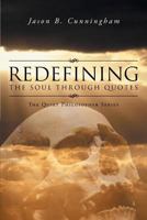 Redefining the Soul Through Quotes: The Quiet Philosopher Series 1491730595 Book Cover
