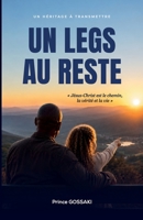 Un legs au reste: Jésus-Christ est le chemin, la vérité et la vie. (French Edition) B0FJ72X7GB Book Cover