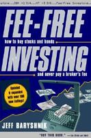 Fee-Free Investing, Updated Edition: How to Buy Stocks and Bonds and Never Pay A Broker's Fee 0385658206 Book Cover