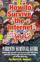 How To Survive the Internet With Your Kids 0967158869 Book Cover