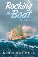 Rocking the Boat: A Life in Three Voyages B0GKZ8B861 Book Cover