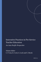 Innovative Practices in Pre-Service Teacher Education: An Asia-Pacific Perspective 9087907524 Book Cover