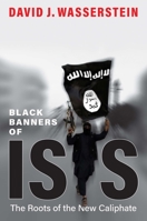 Black Banners of ISIS: The Roots of the New Caliphate 030022835X Book Cover