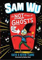 Sam Wu Is Not Afraid of Ghosts 1405287519 Book Cover