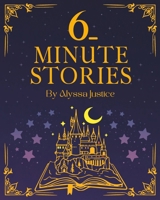 6-Minute Stories: Over 50 Bedtime Stories and Fictional Adventures for Kids B0CL9CX21X Book Cover