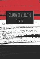 Diario di Viaggio Yemen: 6x9 Diario di viaggio I Taccuino con liste di controllo da compilare I Un regalo perfetto per il tuo viaggio in Yemen e per ogni viaggiatore (Italian Edition) 1670999386 Book Cover