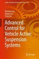 Advanced Control for Vehicle Active Suspension Systems 3030157849 Book Cover