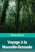 Voyage � La Nouvelle-Grenade 1986390306 Book Cover