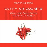 Curry on Cooking; Quick and Tasty Indian Dishes on a Budget 1903353246 Book Cover
