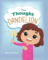 The Thought Dandelion B0BMFPTKNT Book Cover