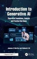 Introduction to Generative AI: Theoretical Foundations, Analysis and Practical Use Cases 1032988487 Book Cover