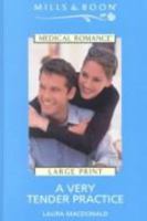 A Very Tender Practice (Medical Romance) 0263171876 Book Cover