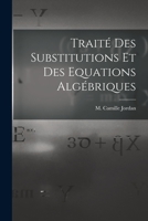 Trait� Des Substitutions Et Des Equations Alg�briques 1015568114 Book Cover