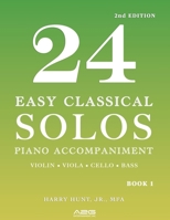 24 Easy Classical Solos Piano Accompaniment Book 1: Violin, Viola, Cello, Bass 1954127316 Book Cover