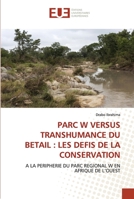 Parc W Versus Transhumance Du Betail: Les Defis de la Conservation 6203451452 Book Cover