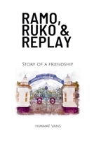 Ramo Ruko & Replay: Story of A Friendship B0GHJV51VY Book Cover