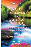 L'art de préserver sa santé au naturel B0CCQPFBZL Book Cover