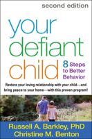 Your Defiant Child: Eight Steps to Better Behavior 1462510078 Book Cover