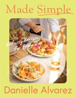 Made Simple : Easy Recipes for Everyday 1761501151 Book Cover