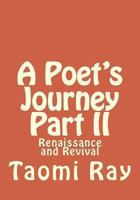 A Poet's Journey Part II: Renaissance and Revival 1493535854 Book Cover