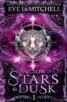 A Glow of Stars & Dusk: The Watcher Series 1915282098 Book Cover