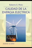 Calidad de la Energía Eléctrica: Prof. Resp. en Calidad de la Energía Eléctrica - Comercialización de la Energía Eléctrica e Instalaciones ... del Estero (ELECTRICIDAD) B08YNRZLVY Book Cover