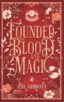 Founded on Blood and Magic: The House of Ward Book One 1967520003 Book Cover