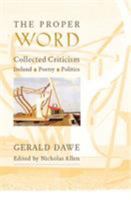 The Proper Word: Collected Criticism: Ireland, Poetry, Politics 1881871525 Book Cover