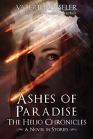Ashes of Paradise (The Helio Chronicles) 1548483427 Book Cover