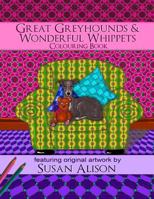 Great Greyhounds & Wonderful Whippets - A dog lover's colouring book 1539047520 Book Cover