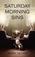 Saturday Morning Sins 143278000X Book Cover