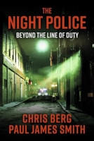 The Night Police: Beyond The Line Of Duty 1543996868 Book Cover