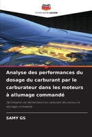 Analyse des performances du dosage du carburant par le carburateur dans les moteurs à allumage commandé (French Edition) 6209762948 Book Cover