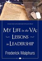 My Life in the VA: Lessons in Leadership 0595525121 Book Cover