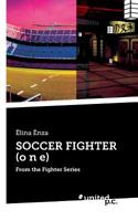 SOCCER FIGHTER (o n e) 3710343054 Book Cover