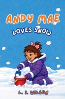 Andy Mae Loves Snow 1997561425 Book Cover