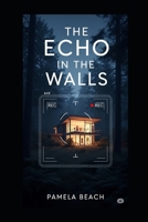 The Echo in the Walls B0FHHWK16R Book Cover