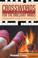 Crosswords For The Brilliant Minds (Get Smart Vol 5): Crossword Puzzles For Adults 1683054687 Book Cover