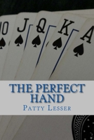 The Perfect Hand 1517482909 Book Cover