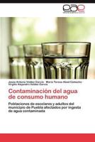 Contaminación del agua de consumo humano 384656494X Book Cover