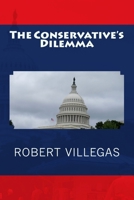The Conservative's Dilemma 1523416432 Book Cover