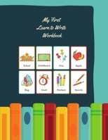 My First Learn to Write Workbook: Kids Ages 3-5 Alphabet Writing Practice B08NL4JGPM Book Cover