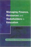 Managing Finance, Resources and Stakeholders in Education 0761972595 Book Cover