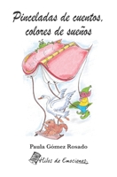 Pinceladas de cuentos, colores de sue�os B099X6PMYT Book Cover