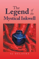 The Legend of the Mystical Inkwell 1669854914 Book Cover