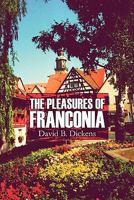 The Pleasures of Franconia 1607033550 Book Cover