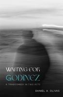 Waiting for Godínez : A Tragicomedy in Two Acts 0826368441 Book Cover
